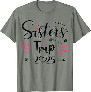 Sisters Trip 2025 Shirt Girls Road Trip 2025 Vacation Lovers