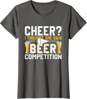 Cheer Dad Cheerleader I Thought She Said Beer Competition