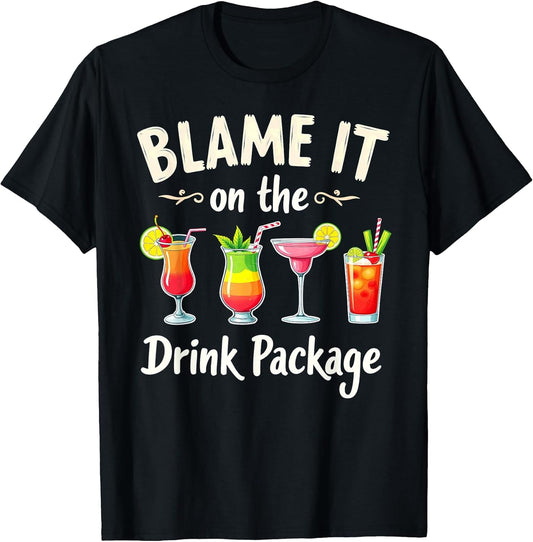 Humor Cruise Blame It On The Drink Package
