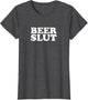 Beer Slut, Beer Lover, Funny Drinking