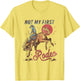 Vintage Bronc Riding Cowboy Rodeo Not My First Rodeo