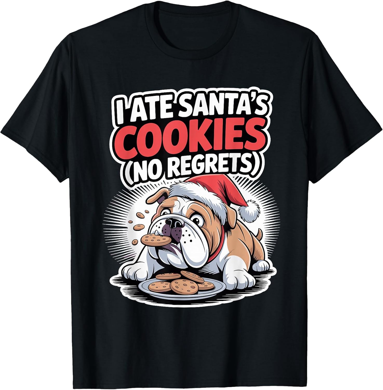 I Ate Santas Cookies Xmas Puppy Funny Christmas Bulldog