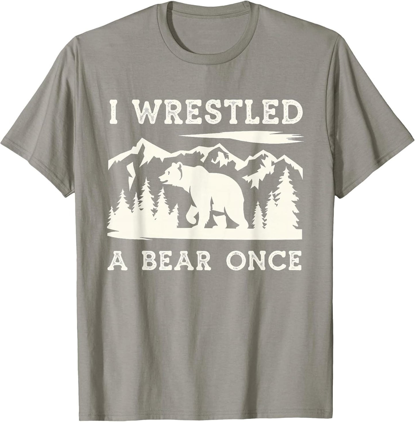 I Wrestled a Bear Once Outdoor Excursion