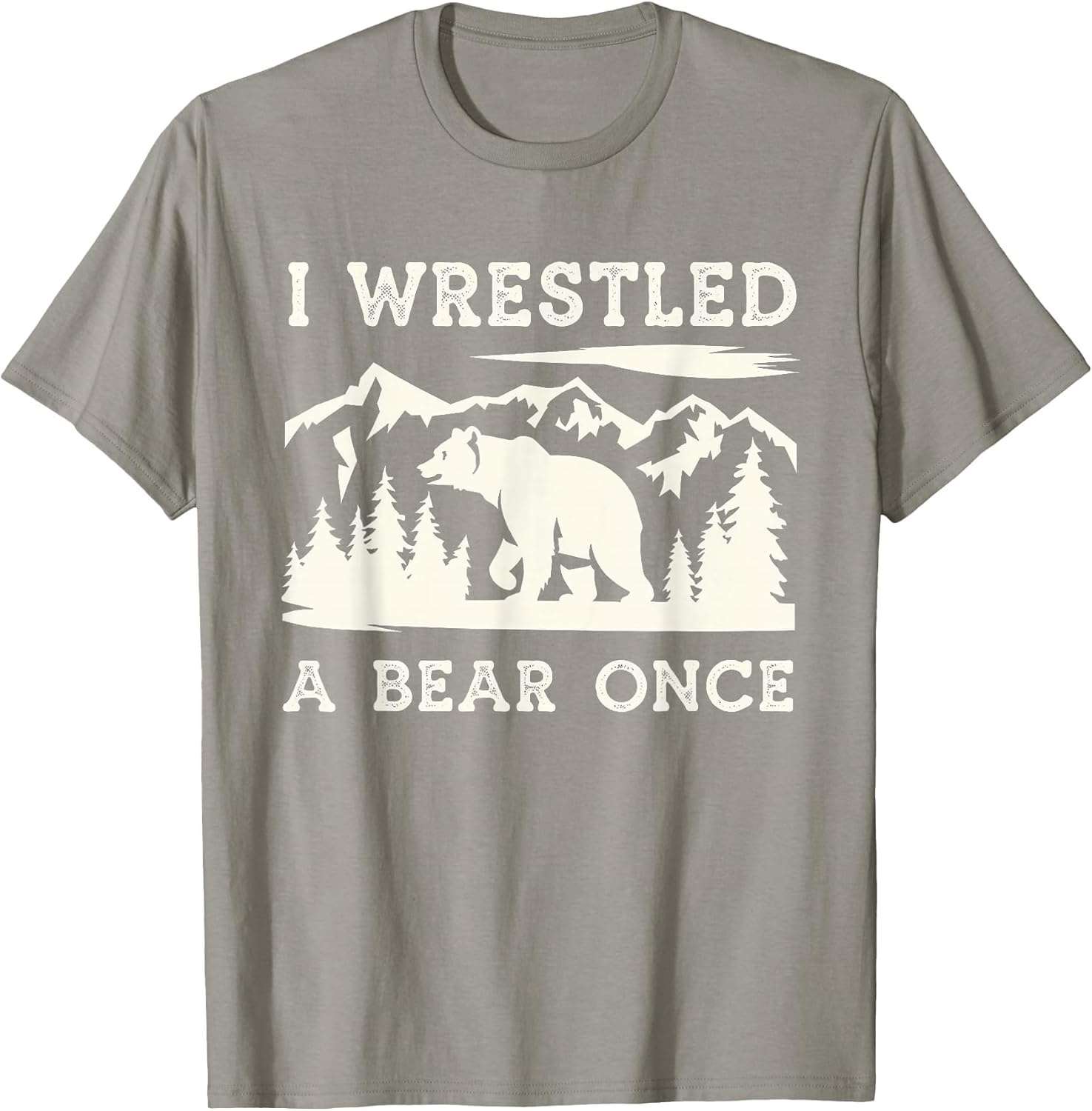 I Wrestled a Bear Once Outdoor Excursion