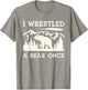 I Wrestled a Bear Once Outdoor Excursion