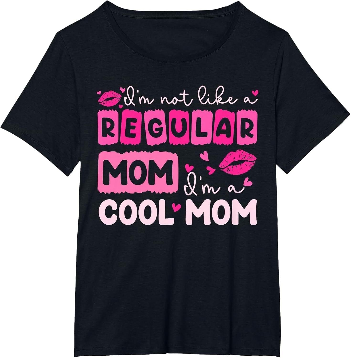 Mother's Day I'm Not Like A Regular Mom I'm A Cool Mom