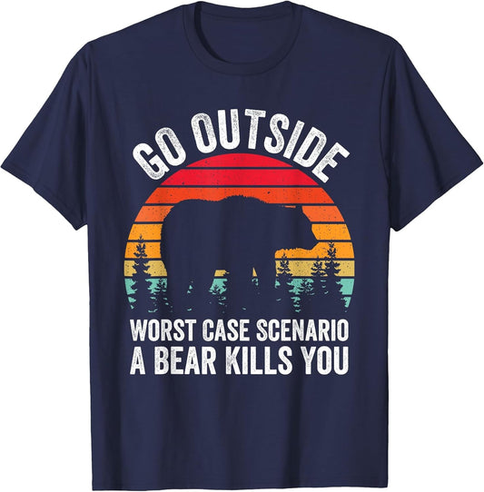 Go Outside Worst Case Scenario A Bear Kills You Camping