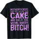 Motherfuckers Think They Can Have Their Cake and Eat It Too