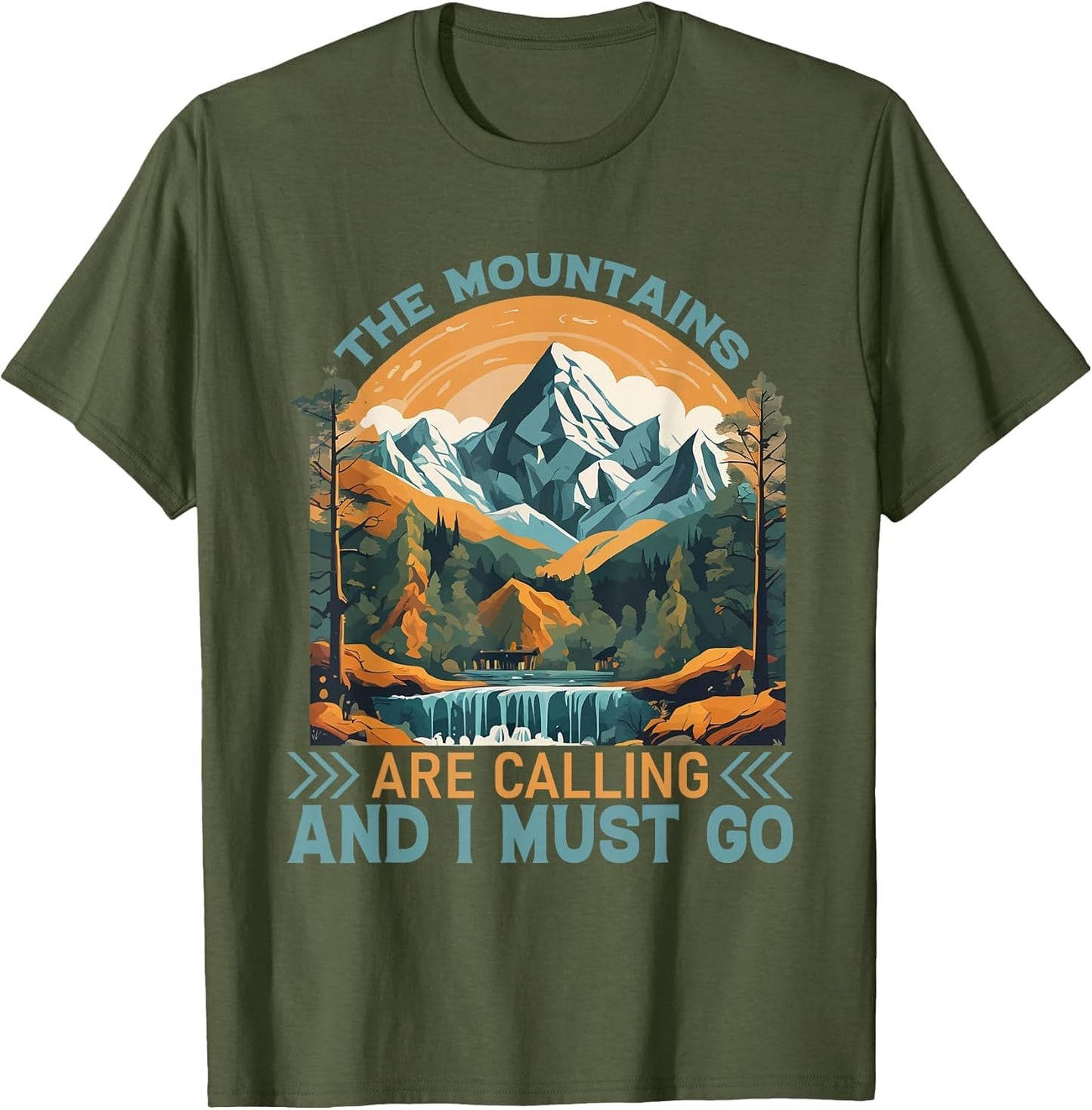 The Mountains are Calling and I Must Go Hiking