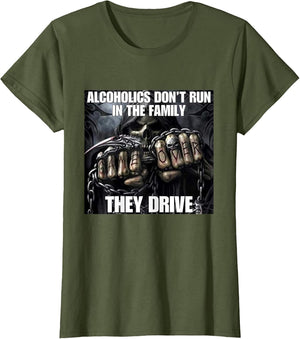 Alcoholics Don't Run They Drive Funny Cringe Hard Skeleton M