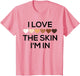I Love The Skin I'm in T Shirt,Melanin Heart ,Melanin