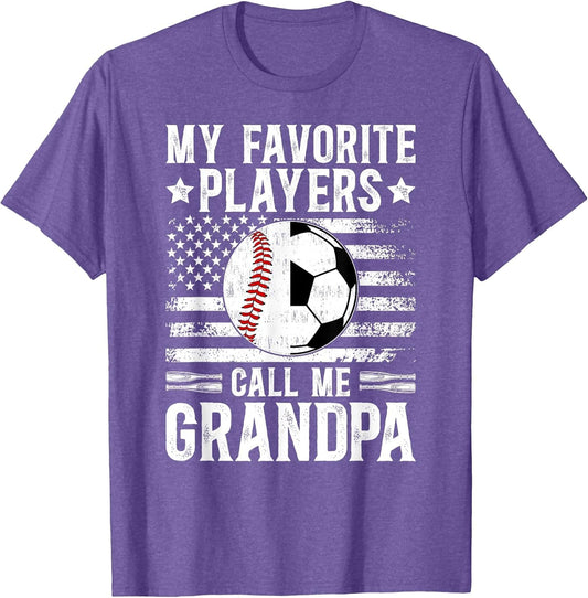 My Favorite Players Call Me Grandpa Soccer Baseball Grandpa