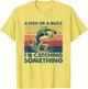 A Fish Or A Buzz I'm Catching Something Funny Bass Fishing
