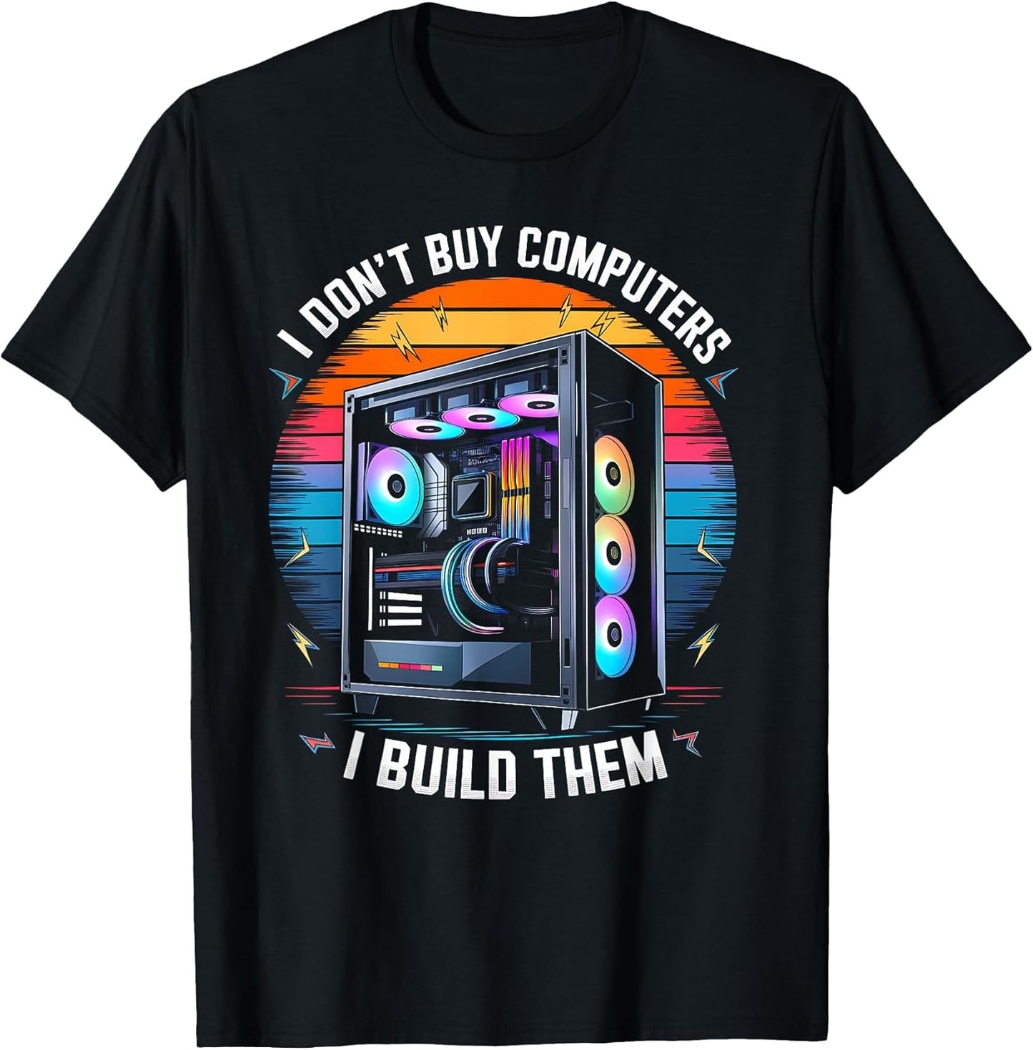 I Don't Buy Computers I Build Them PC Builder