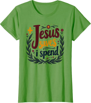 Jesus Saves I Spend Funny Christian Design