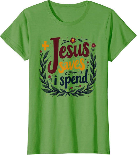 Jesus Saves I Spend Funny Christian Design