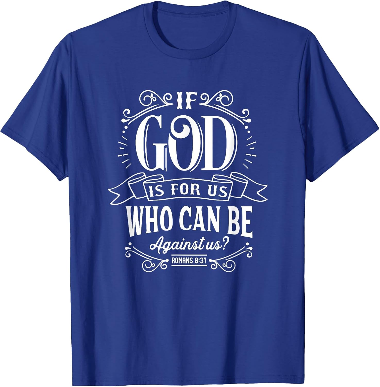 Christian If God is for Us Who Can Be Against Us Bible Verse