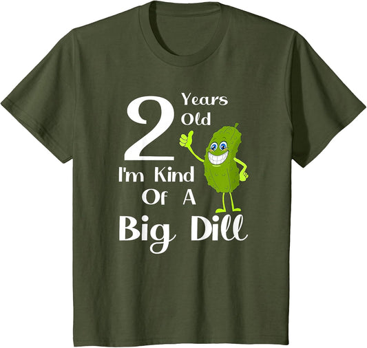 2 Years Old, I'm Kind of a Big Dill