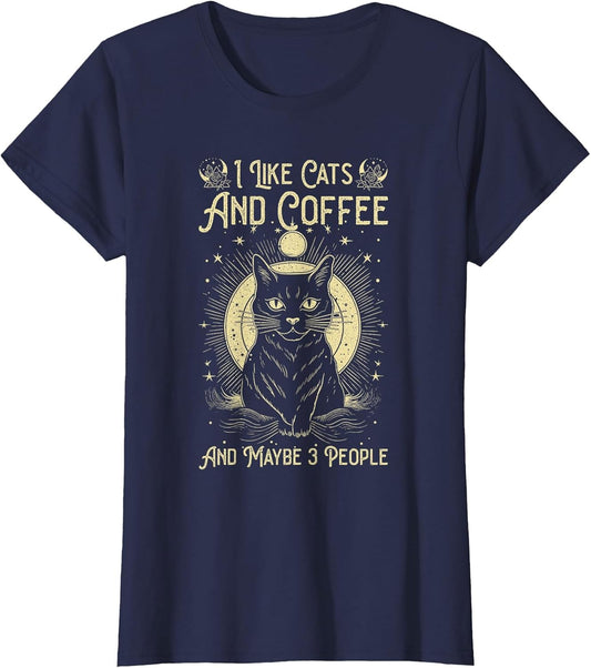 I Like Cats and Coffee and Maybe 3 People Funny Love Cats