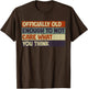 Funny Old Enough to Not Care Retro Sarcastic Dad