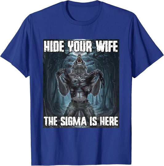 Hide Your Wife The Sigma is Here Funny Werewolf Wolf Meme