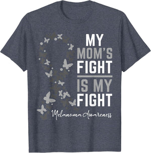 Mom's Fight is My Fight Support Melanoma Cancer Awareness