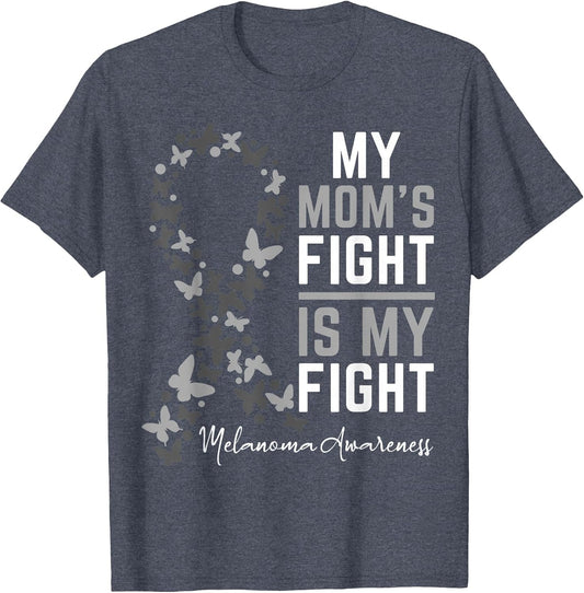 Mom's Fight is My Fight Support Melanoma Cancer Awareness