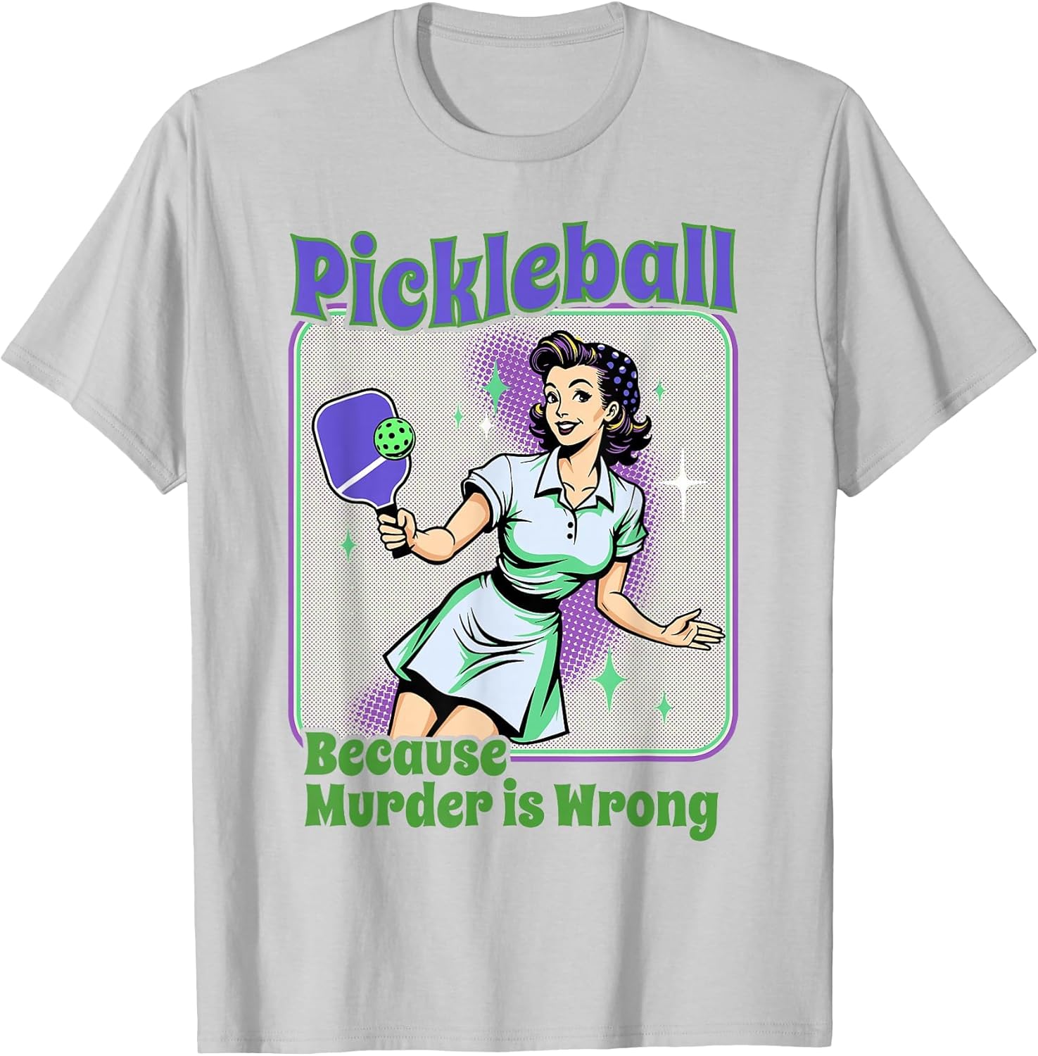 Pickleball Because Murder is Wrong Woman Playing Pickleball