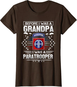 Before I was A Grandpa I was A Paratrooper - 82nd Airborne