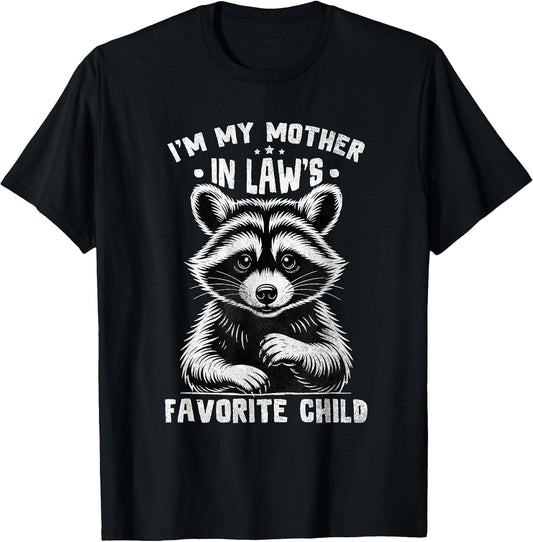 Im My Mother in Laws Favorite Child Family Humor in-Laws