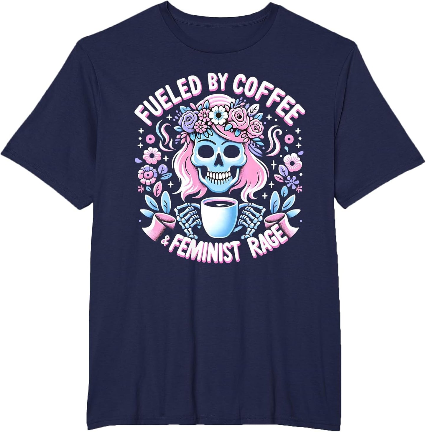 Feminism Fueled by Coffee & Feminist Rage Coffee Lovers