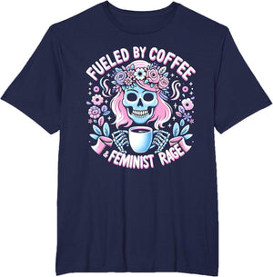 Feminism Fueled by Coffee & Feminist Rage Coffee Lovers