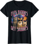 Even Baddies Get Saddies Funny Cat Meme Vintage 90s