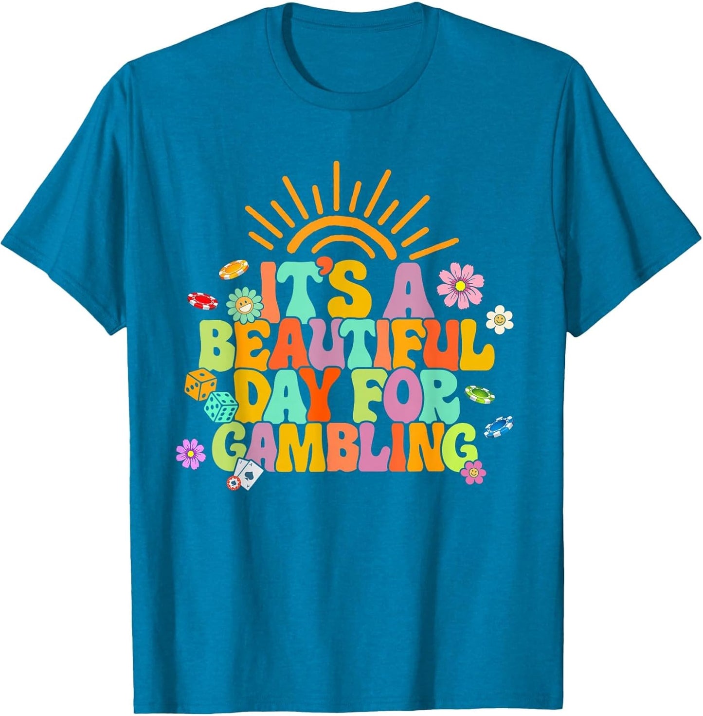 Gambler Gambling Lover It's A Beautiful Day for Gambling