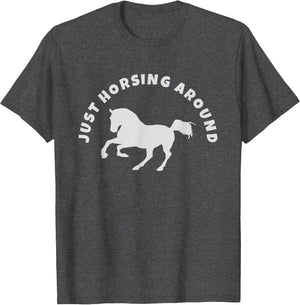 Just Horsing Around Horse Lovers