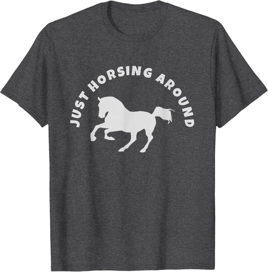 Just Horsing Around Horse Lovers