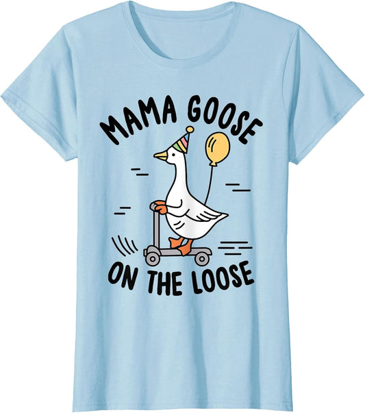 Mama Goose On The Loose Funny Birthday Matching Family