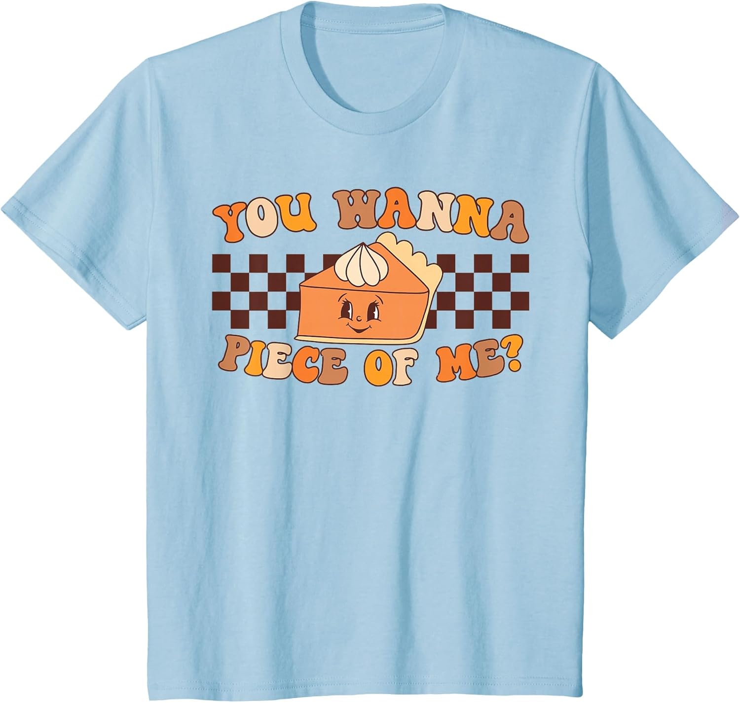 You Wanna Piece of Me Retro Groovy Pumpkin Pie Thanksgiving
