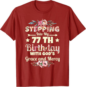Stepping into My 77th Birthday with Gods Grace and Mercy