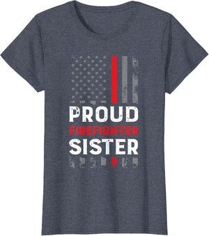 Proud Firefighter Sister Shirt for Support of Sister Brother