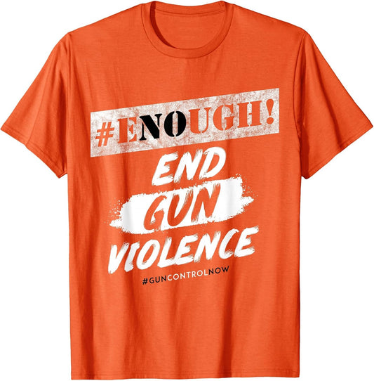 #Enough - Wear Orange No More Silence Stop Gun Violence