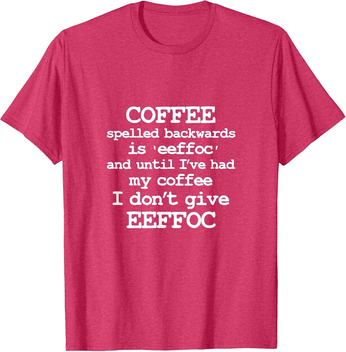Coffee Spelled backwarts is “EEFOC”