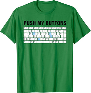 Funny Push My Buttons Nerd Keyboard Cool Gaming Lovers