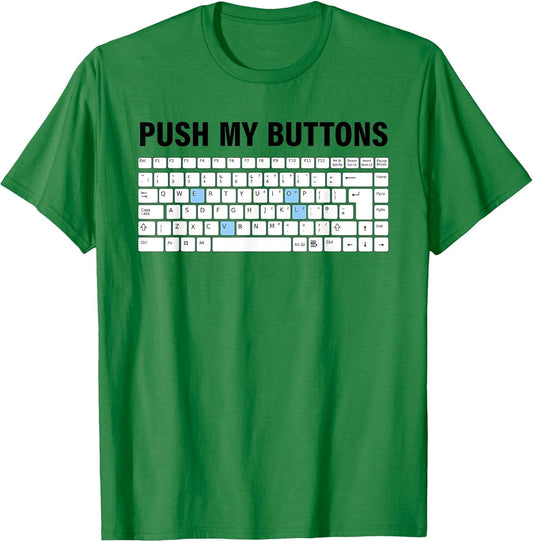 Funny Push My Buttons Nerd Keyboard Cool Gaming Lovers