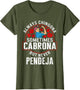 Always Chingona Sometimes Cabrona But Never Pendeja