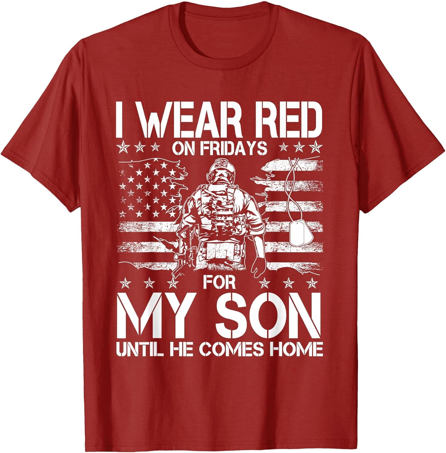 I Wear Red On Fridays for My Son Until He Comes Home Veteran