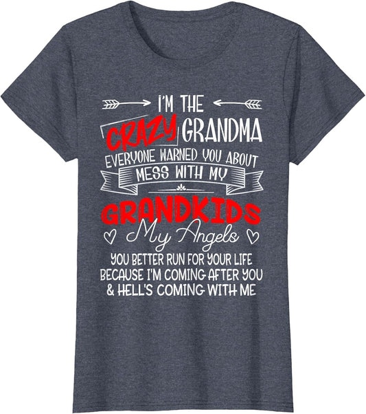 I'm The Crazy Grandma Don't Mess with My Grandkids My Angels