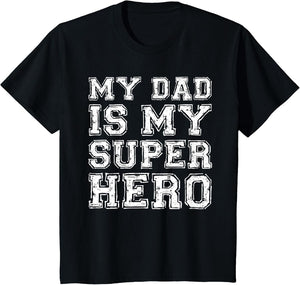 My Dad is My Superhero Shirt Kids Boy Girl Fathers Day