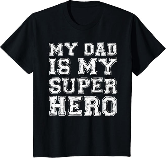 My Dad is My Superhero Shirt Kids Boy Girl Fathers Day