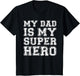 My Dad is My Superhero Shirt Kids Boy Girl Fathers Day
